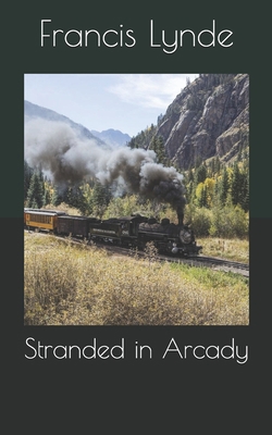 Stranded in Arcady B08579GCK7 Book Cover