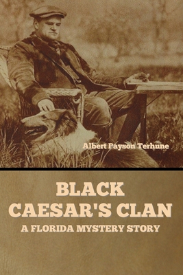 Black Caesar's Clan: A Florida Mystery Story 164799862X Book Cover