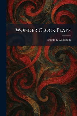 Wonder Clock Plays 102609271X Book Cover