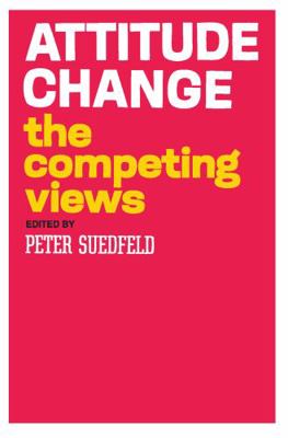 Attitude Change: The Competing Views 0202361721 Book Cover