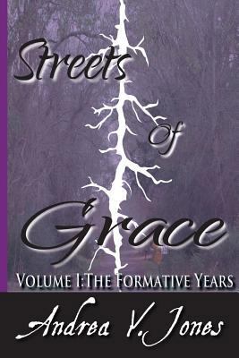 Streets of Grace - Volume 1: The Formative Years 1974555720 Book Cover