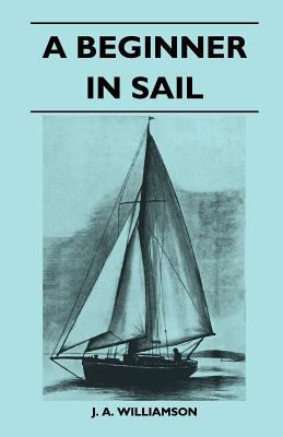 A Beginner in Sail 1447411714 Book Cover