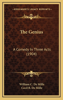 The Genius: A Comedy In Three Acts (1904) 1169097723 Book Cover