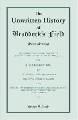 The Unwritten History of Braddock's Field (Penn... 078841237X Book Cover