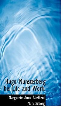 Hugo Munsterberg His Life and Work. 1117622797 Book Cover