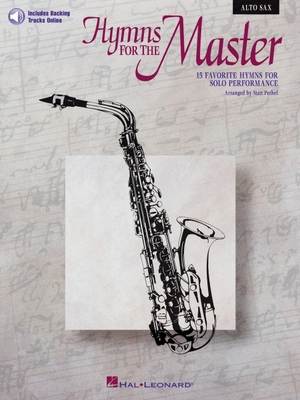 Hymns for the Master Alto Sax Book/Online Audio 079357188X Book Cover