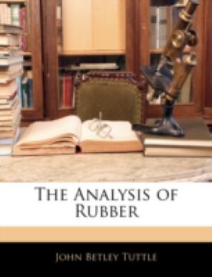 The Analysis of Rubber 1144896428 Book Cover