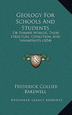 Geology for Schools and Students: Or Former Wor... 1164706306 Book Cover