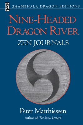 Nine-Headed Dragon River: Zen Journals 1969-1982 1570623678 Book Cover