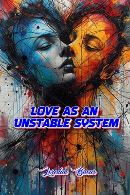 Love As An Unstable System B0GW87S43Z Book Cover