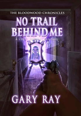 No Trail Behind Me, Special Edition Hardcover w... 0986276235 Book Cover