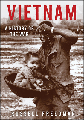 Vietnam: A History of the War 0823436586 Book Cover