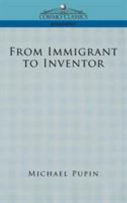From Immigrant to Inventor 1596055154 Book Cover