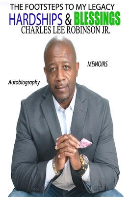 The Footsteps To My Legacy: Hardships And Bless... B09NGV7SFG Book Cover