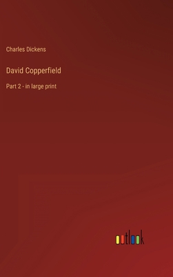 David Copperfield: Part 2 - in large print 3368304119 Book Cover