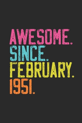 Awesome Since February 1951: Journal for Birthday Gift Idea - Graph Ruled Notebook