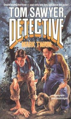 Tom Sawyer, Detective 0812530357 Book Cover