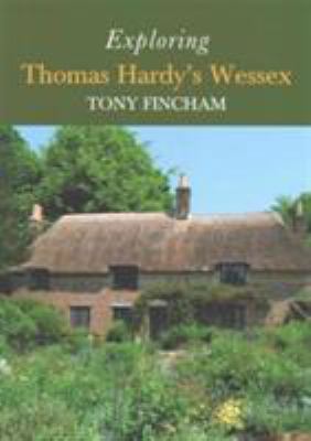 Exploring Thomas Hardy's Wessex 0992915155 Book Cover