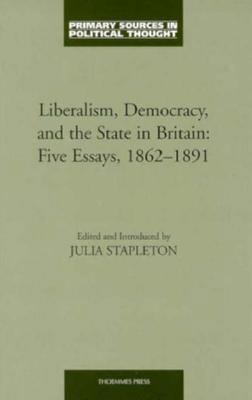 Liberalism Democracy and the State in Britain 1855065355 Book Cover