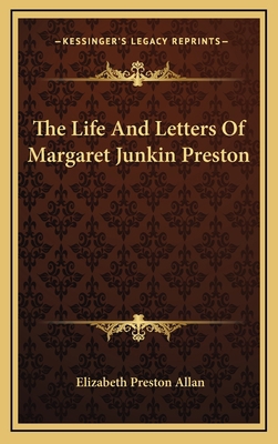 The Life and Letters of Margaret Junkin Preston 1163510807 Book Cover