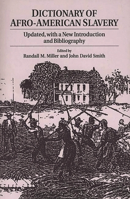 Dictionary of Afro-American Slavery: Updated, w... 0275957993 Book Cover