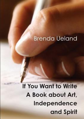 If You Want to Write: A Book about Art, Indepen... 808783058X Book Cover