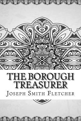 The Borough Treasurer 172956240X Book Cover