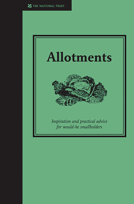 Allotments: A Practical Guide to Growing Your O... 1905400764 Book Cover