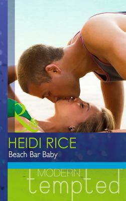 Beach Bar Baby (Mills & Boon Modern Tempted) 0263911314 Book Cover