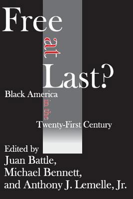 Free at Last?: Black America in the Twenty-firs... 1412805821 Book Cover