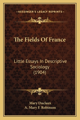 The Fields Of France: Little Essays In Descript... 1165796791 Book Cover