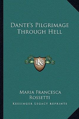 Dante's Pilgrimage Through Hell 1162891599 Book Cover