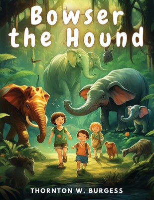 Bowser the Hound 1835911404 Book Cover