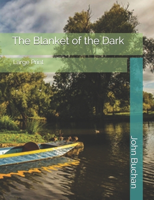 The Blanket of the Dark: Large Print 1697114334 Book Cover