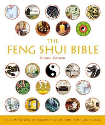 The Feng Shui Bible : The Definitive Guide to I... 184181251X Book Cover