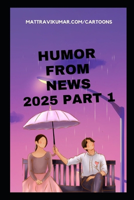 Humor from News: 2025 Part 1 B0FPG1KJZD Book Cover