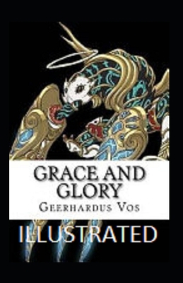 Grace and Glory Illustrated B08R2ZGRHC Book Cover