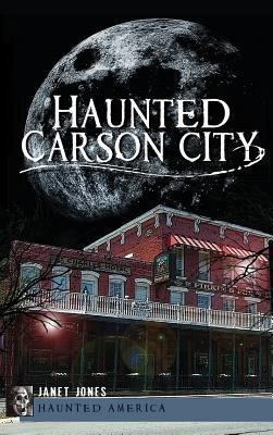 Haunted Carson City 1540207579 Book Cover