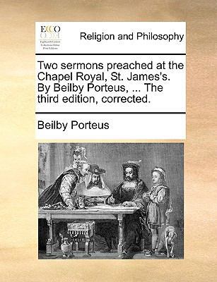 Two Sermons Preached at the Chapel Royal, St. J... 1171132301 Book Cover