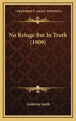No Refuge But In Truth (1909) 1169114725 Book Cover