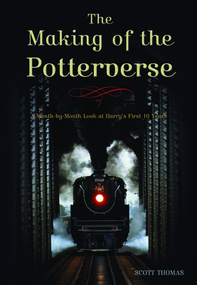 The Making of the Potterverse: A Month-By-Month... 1550227637 Book Cover