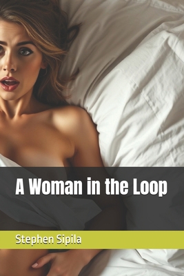 A Woman in the Loop B0F63DHX14 Book Cover