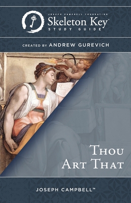 Thou Art That: A Skeleton Key Study Guide 1611780411 Book Cover