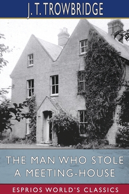 The Man Who Stole a Meeting-House (Esprios Clas... 1034470396 Book Cover