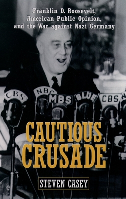 Cautious Crusade: Franklin D. Roosevelt, Americ... 0195174011 Book Cover