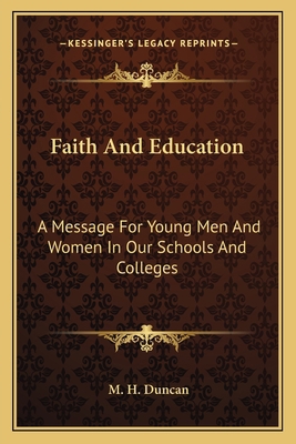 Faith And Education: A Message For Young Men An... 1163176060 Book Cover