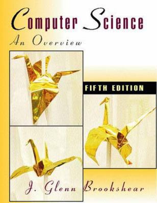 Computer Science: An Overview 0805346325 Book Cover