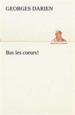 Bas les coeurs! [French] 3849129756 Book Cover