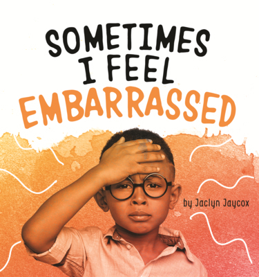Sometimes I Feel Embarrassed B0GN659R3K Book Cover