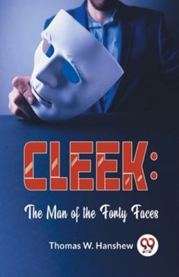 Cleek: The Man Of The Forty Faces 9358593008 Book Cover